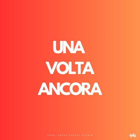 Una Volta Ancora | Boomplay Music