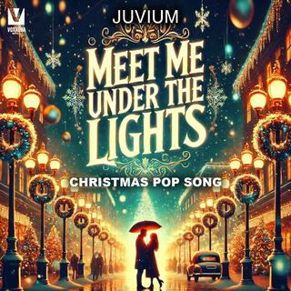 Meet Me Under the Lights (Christmas Pop Song)