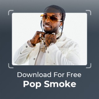 For Freedownload: Pop Smoke