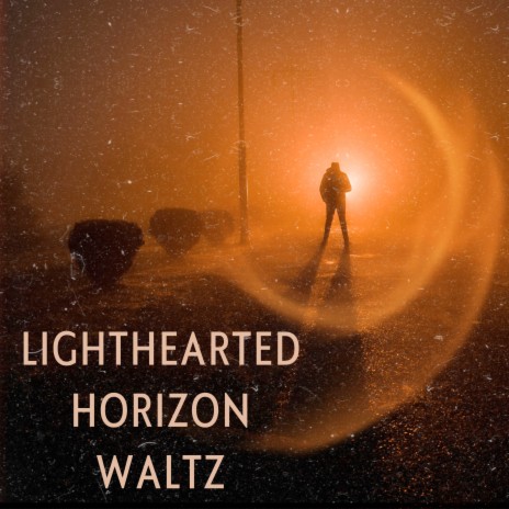 Lighthearted Horizon Waltz | Boomplay Music