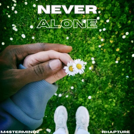 Never Alone ft. M4stermindz | Boomplay Music