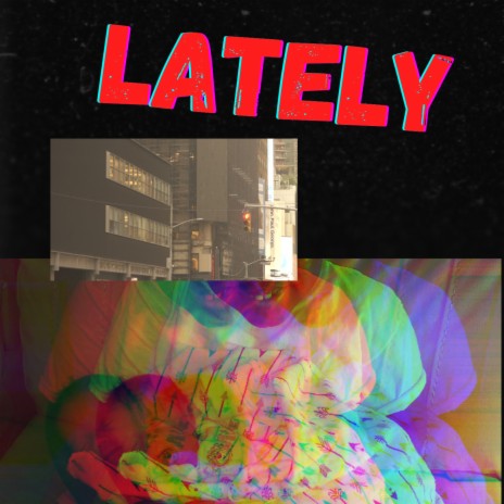 Lately | Boomplay Music