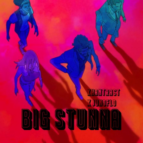 Big Stunna ft. Junoflo | Boomplay Music