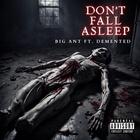 Don't Fall Asleep ft. Demented | Boomplay Music