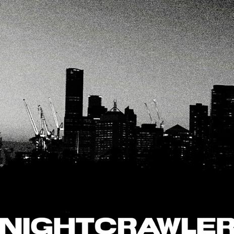 NIGHTCRAWLER | Boomplay Music