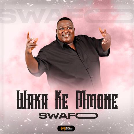 Waka Ke Mmone | Boomplay Music