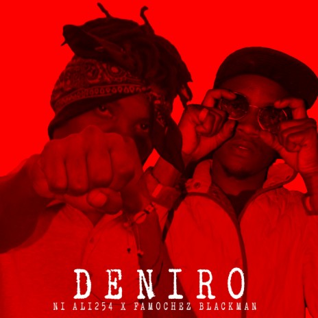 DENIRO ft. FAMOCHEZ BLACKMAN | Boomplay Music