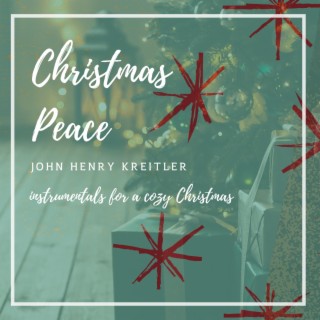 Christmas Peace (Instrumentals for a cozy Christmas)