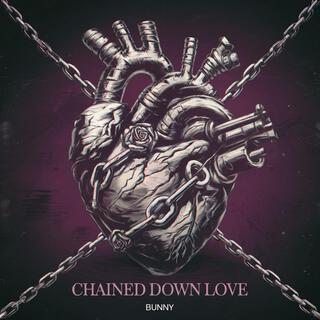 Chained Down Love