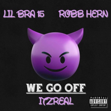 We Go Off Robb Hern,Itzreal