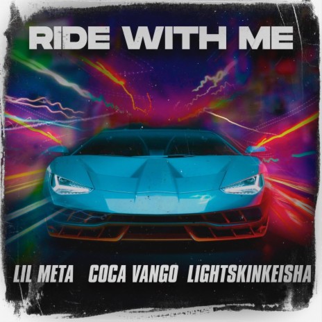 Ride With Me ft. Coca Vango & Lightskinkeisha