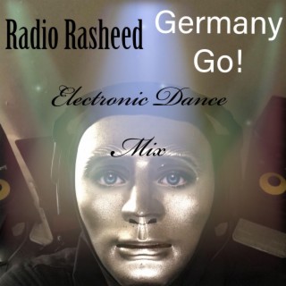 Germany Go! (Rasheed's Electronic Dance Version)