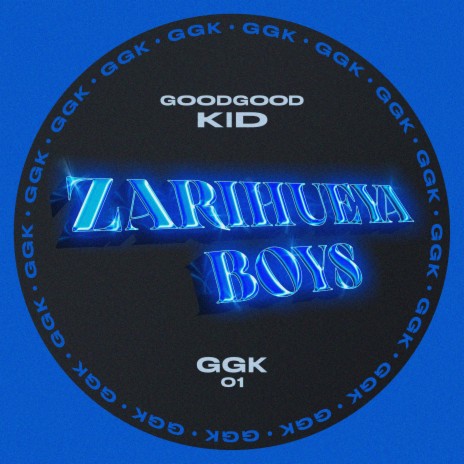 GGK 01: Zarihueya Boys ft. Zarihueya Boys | Boomplay Music
