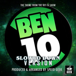 Ben 10 Main Theme (From Ben 10) (Slowed Down Version) lyrics | Boomplay Music