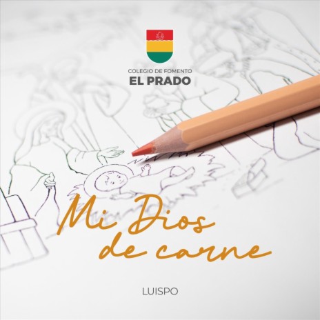 Mi Dios de carne (Colegio de Fomento El Prado) | Boomplay Music