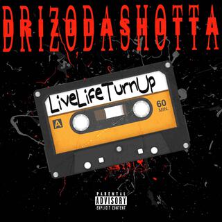 Live Life Turn Up Da MixTape