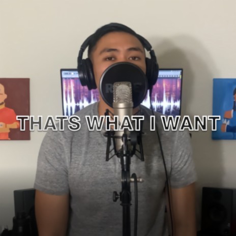 That's What I Want | Boomplay Music