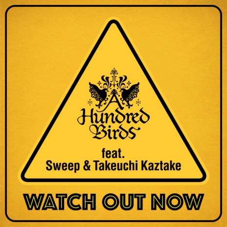 WATCH OUT NOW feat. Sweep & Takeuchi Kaztake ft. SWEEP & Takeuchi Kaztake | Boomplay Music