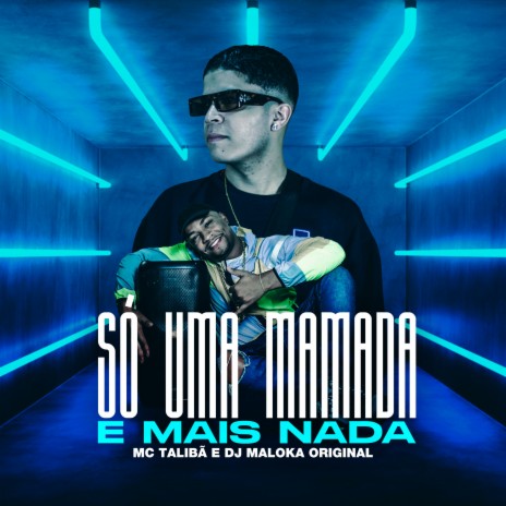 Só Uma Mamada e Mais Nada ft. DJ Maloka Original | Boomplay Music