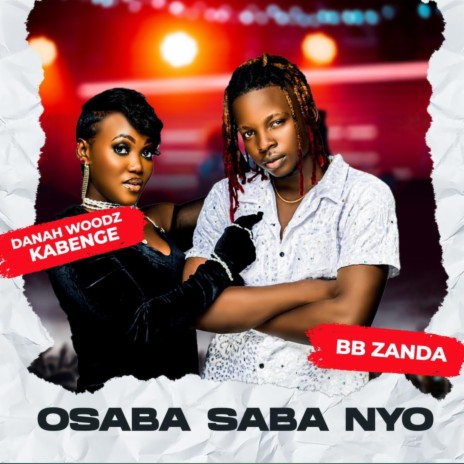 Osaba Saba Nyo ft. Danah Kabenge | Boomplay Music
