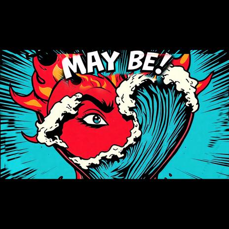 Maybe | Boomplay Music