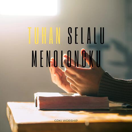 Tuhan Selalu Menolongku