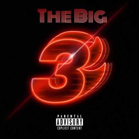 The Big 3 | Boomplay Music