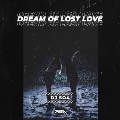 Dream of Lost Love | Boomplay Music