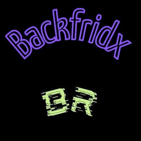 Backfridx | Boomplay Music