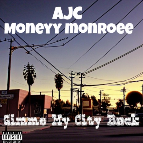 Gimme my City Back ft. Moneyy Monroee | Boomplay Music