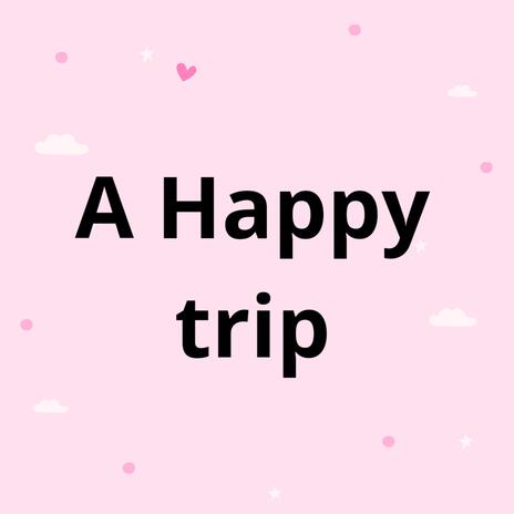 a happy trip