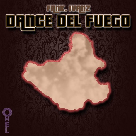 Dance Del Fuego ft. FRNK. IVANZ | Boomplay Music