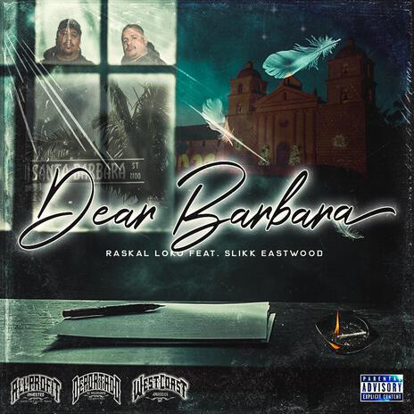 Dear Barbara ft. Slikk Eastwood