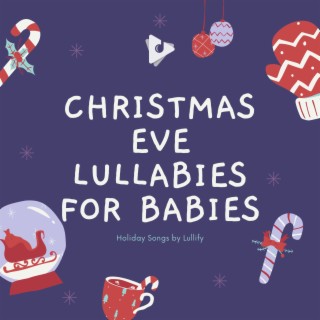 Christmas Eve Lullabies for Babies
