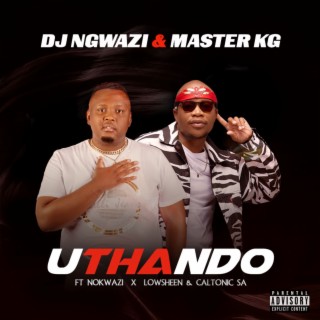 Download DJ Ngwazi album songs: Uthando | Boomplay Music