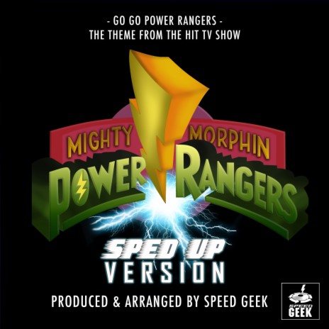 Go,Go Power Rangers (From Mighty Morphin Power Rangers) (Sped-Up Version) | Boomplay Music