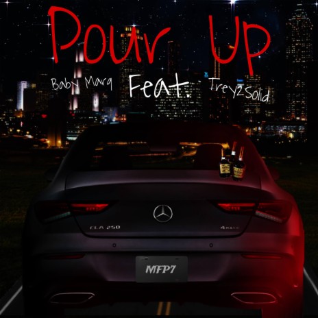 Pour Up ft. Trey2Solid