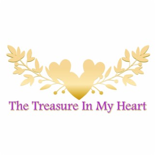 The Treasure in My Heart