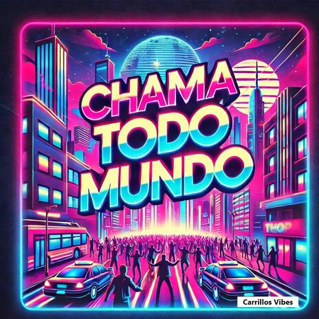 Chama Todo Mundo (Pop)