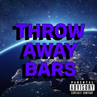 THROW AWAY BARS