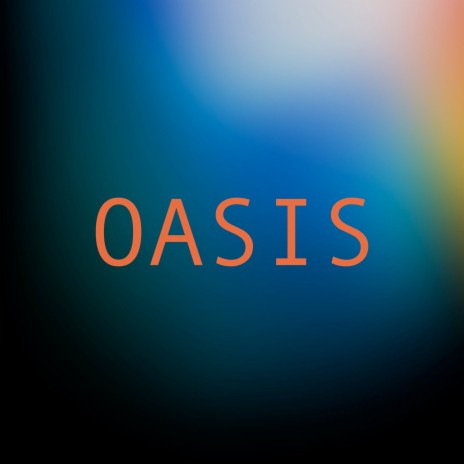 Oasis | Boomplay Music