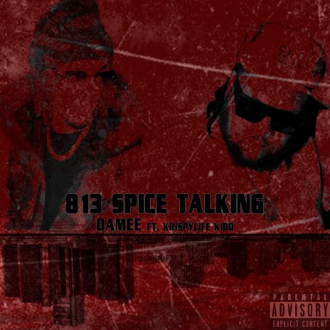 813 SPICE TALKNG ft. KrispyLife Kidd | Boomplay Music