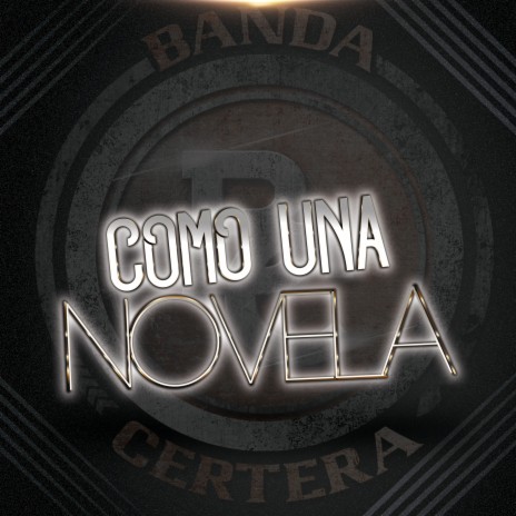 Como una Novela | Boomplay Music