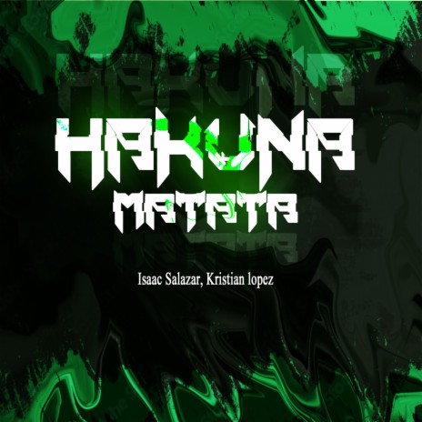 Hakuna Matata ft. Kristian Lopez | Boomplay Music