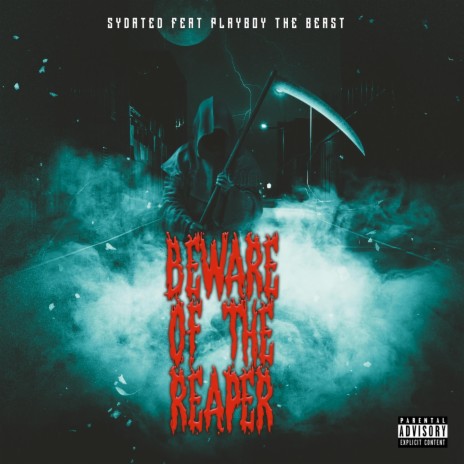 Beware of the reaper ft. Playboy the beast