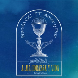 Alma, corazón y vida.