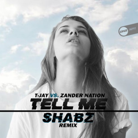 Tell Me (Shabz Remix) ft. Zander Nation | Boomplay Music