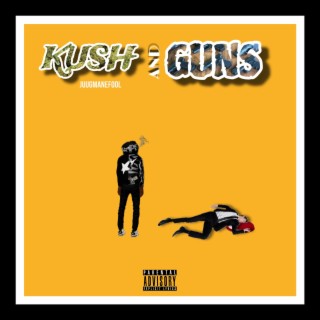 Kush & Guns