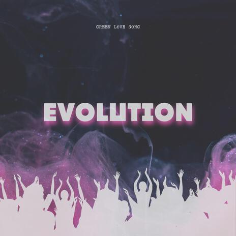 Evolution | Boomplay Music