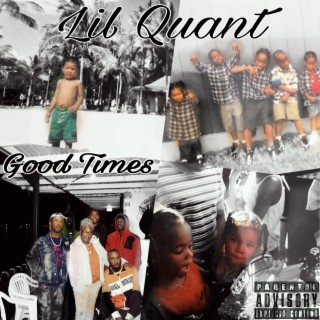 Download Lil Quant album songs: Good Time | Boomplay Music